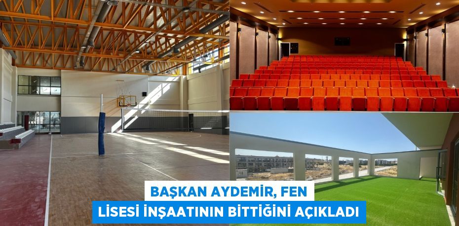 Başkan Aydemir, Fen Lisesi inşaatının bittiğini açıkladı