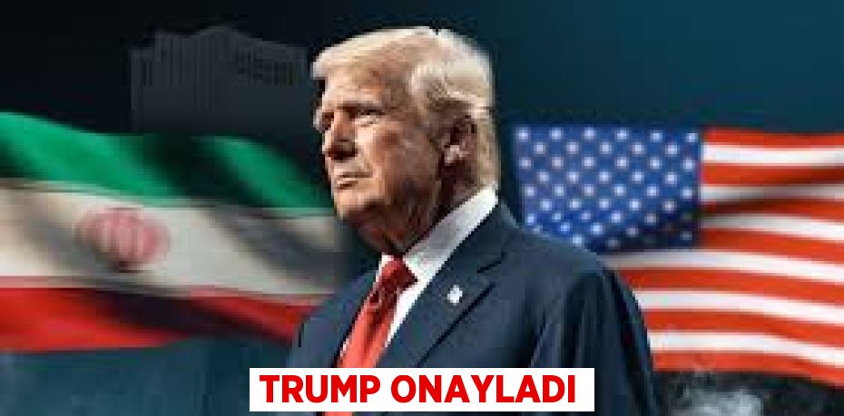 Trump onayladı