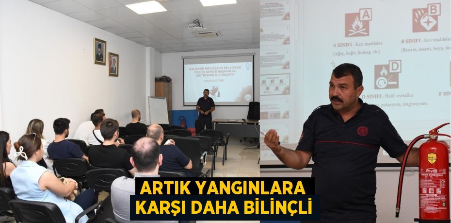 Artık Yangınlara Karşı Daha Bilinçli