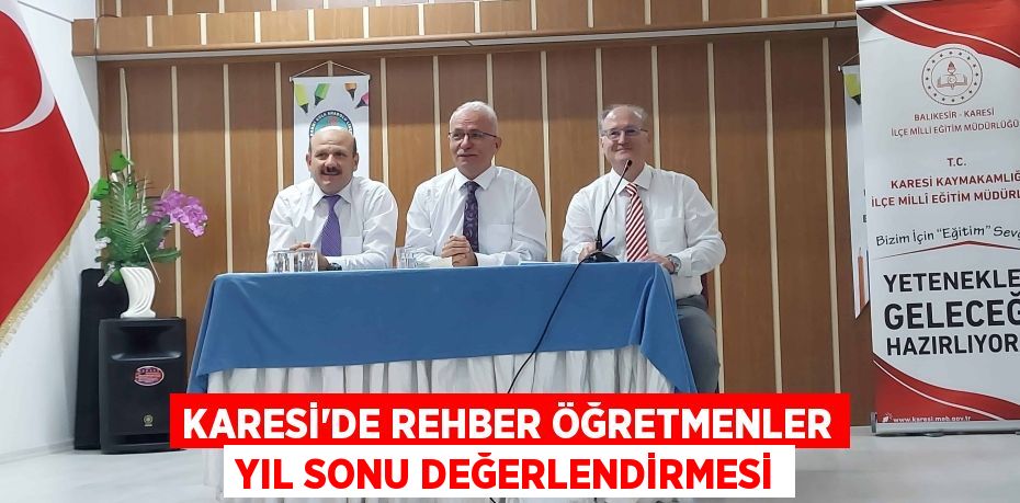 Karesi'de Rehber Öğretmenler Yıl Sonu Değerlendirmesi