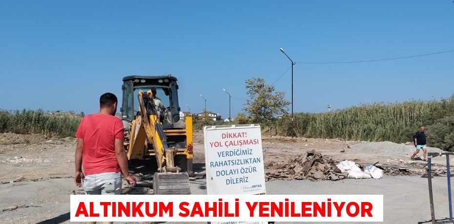 Altınkum Sahili Yenileniyor
