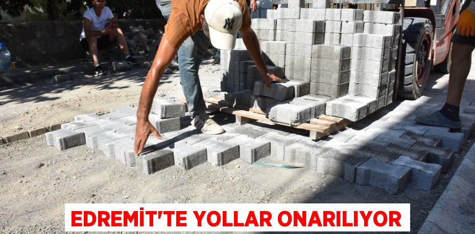 Edremit’te yollar onarılıyor