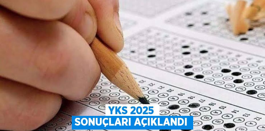 YKS 2025 Sonuçları Açıklandı