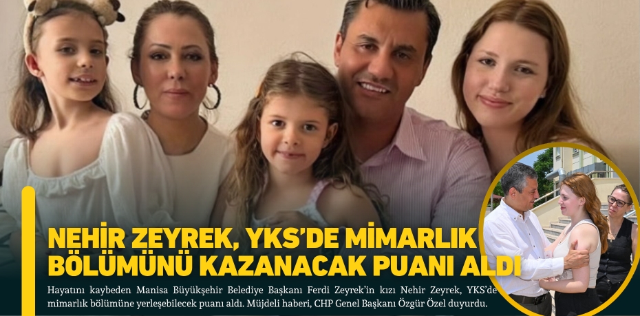 NEHİR ZEYREK, YKS’DE MİMARLIK BÖLÜMÜNÜ KAZANACAK PUANI ALDI