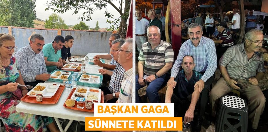 BAŞKAN GAGA SÜNNETE KATILDI
