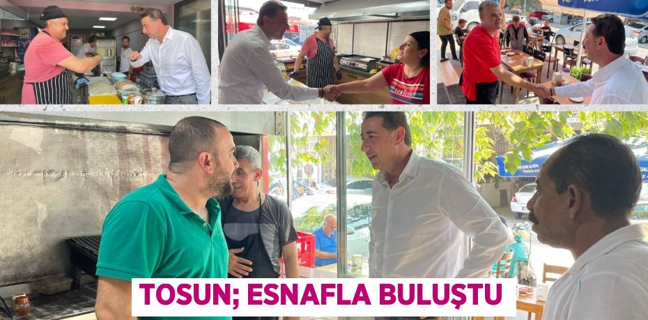 TOSUN; ESNAFLA BULUŞTU