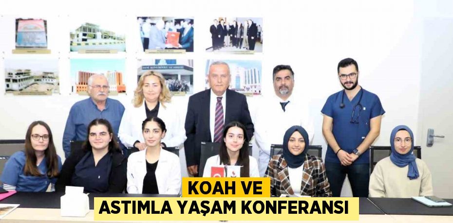 KOAH VE ASTIMLA YAŞAM KONFERANSI