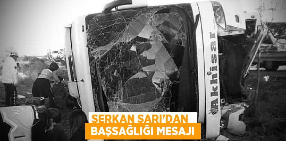 SERKAN SARI’DAN   BAŞSAĞLIĞI MESAJI