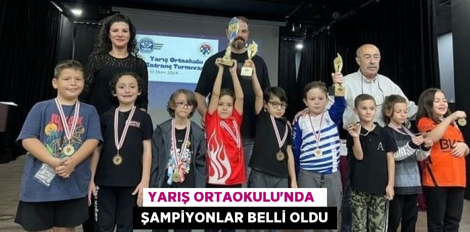 YARIŞ ORTAOKULU'NDA   ŞAMPİYONLAR BELLİ OLDU