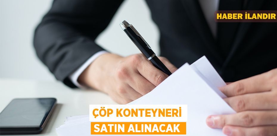 Çöp konteyneri satın alınacak