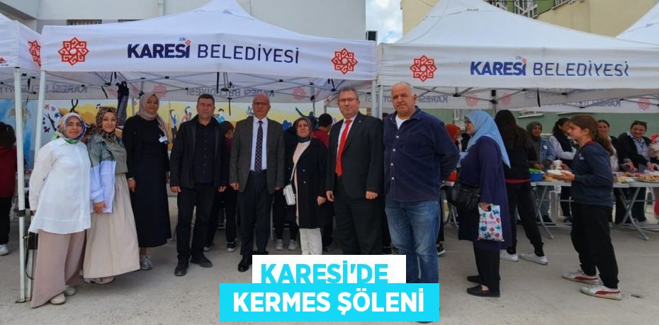 KARESİ'DE   KERMES ŞÖLENİ