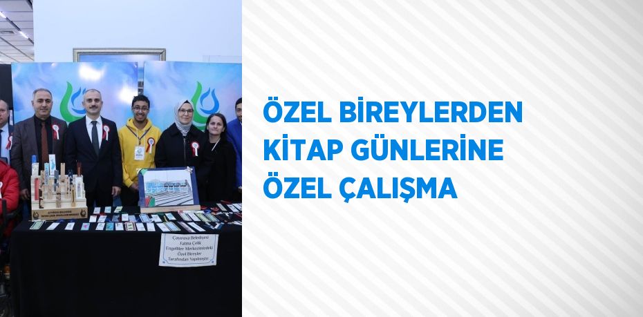 ÖZEL BİREYLERDEN KİTAP GÜNLERİNE ÖZEL ÇALIŞMA