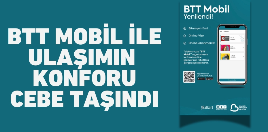 BTT MOBİL İLE ULAŞIMIN  KONFORU CEBE TAŞINDI