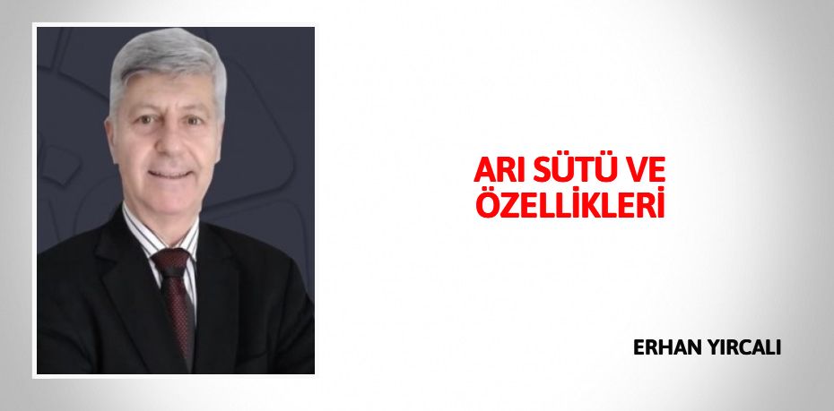 ARI SÜTÜ VE ÖZELLİKLERİ