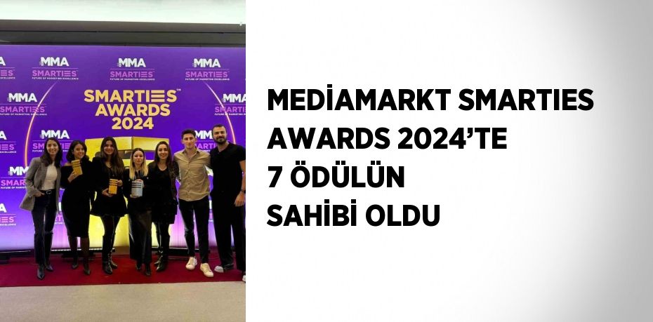 MEDİAMARKT SMARTIES AWARDS 2024’TE 7 ÖDÜLÜN SAHİBİ OLDU