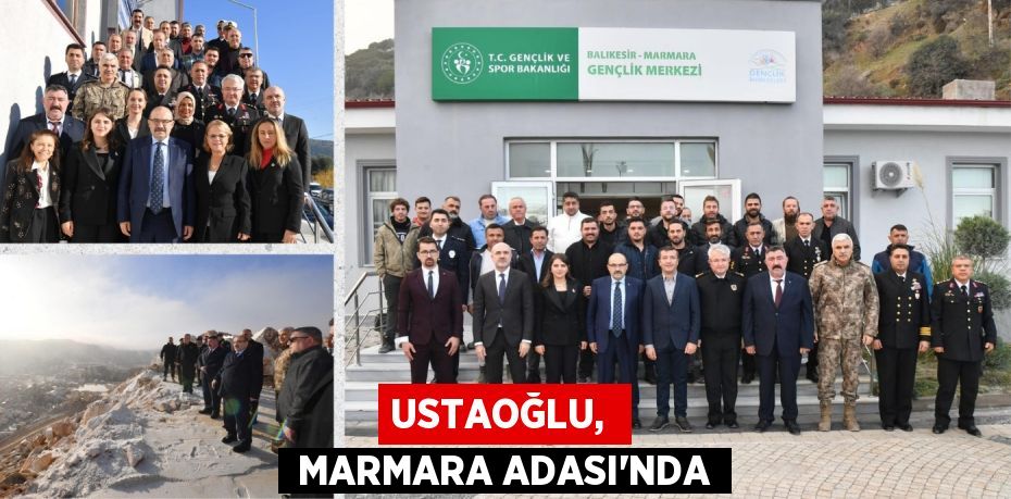 USTAOĞLU,   MARMARA ADASI’NDA