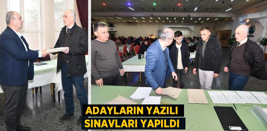 ADAYLARIN YAZILI SINAVLARI YAPILDI