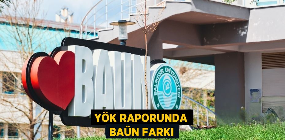 YÖK RAPORUNDA BAÜN FARKI