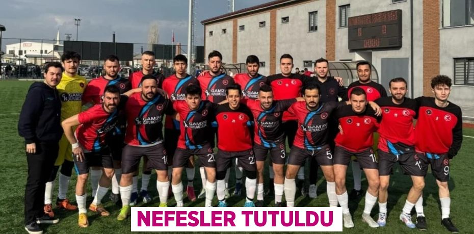 NEFESLER TUTULDU