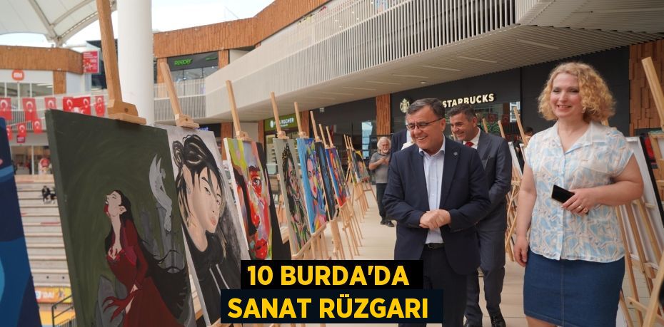 10 BURDA’DA SANAT RÜZGARI