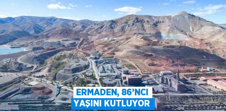 ERMADEN, 86’NCI YAŞINI KUTLUYOR