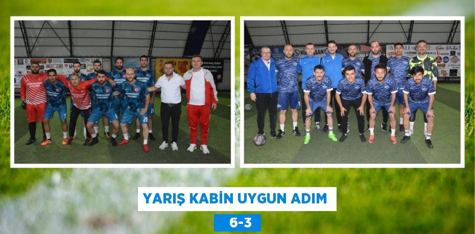 YARIŞ KABİN UYGUN ADIM    6-3