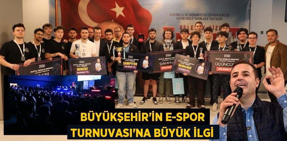 BÜYÜKŞEHİR’İN E-SPOR TURNUVASI’NA BÜYÜK İLGİ