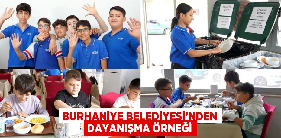 BURHANİYE BELEDİYESİ’NDEN DAYANIŞMA ÖRNEĞİ
