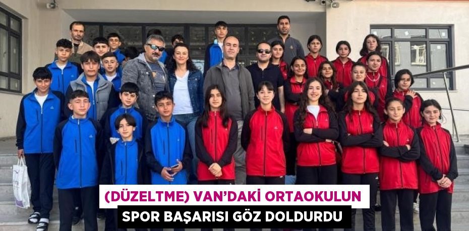 (DÜZELTME) VAN’DAKİ ORTAOKULUN SPOR BAŞARISI GÖZ DOLDURDU