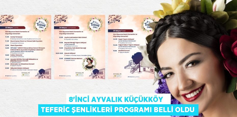8’İNCİ AYVALIK KÜÇÜKKÖY   TEFERİC ŞENLİKLERİ PROGRAMI BELLİ OLDU