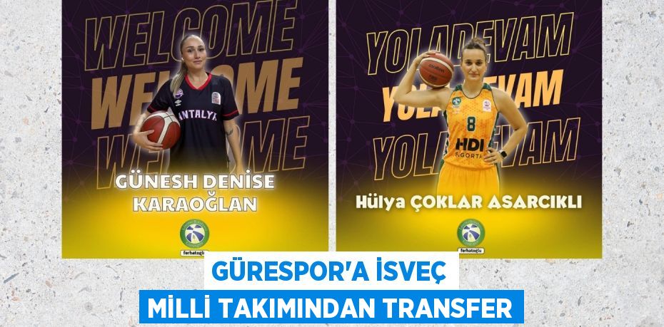 GÜRESPOR’A İSVEÇ MİLLİ TAKIMINDAN TRANSFER