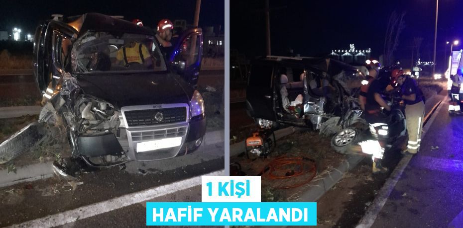 1 Kişi Hafif Yaralandı