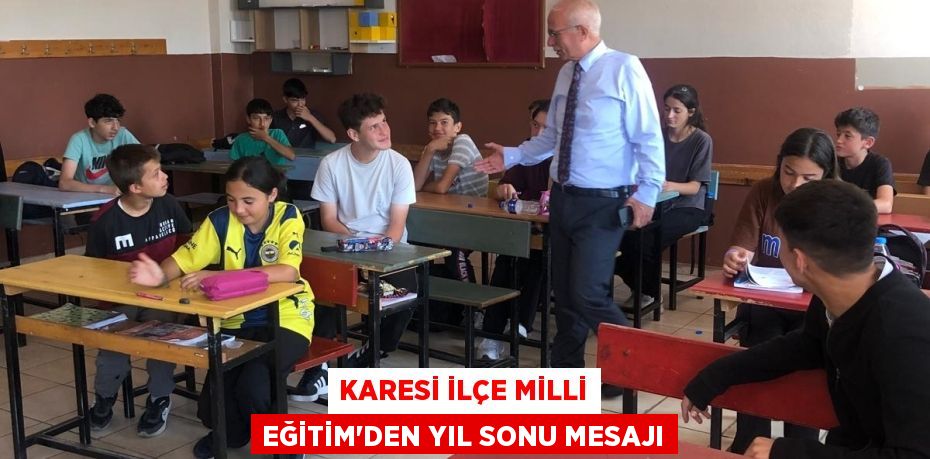 Karesi İlçe Milli Eğitim'den Yıl Sonu Mesajı