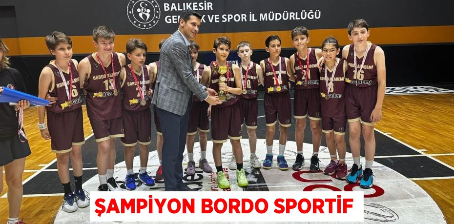 ŞAMPİYON BORDO SPORTİF