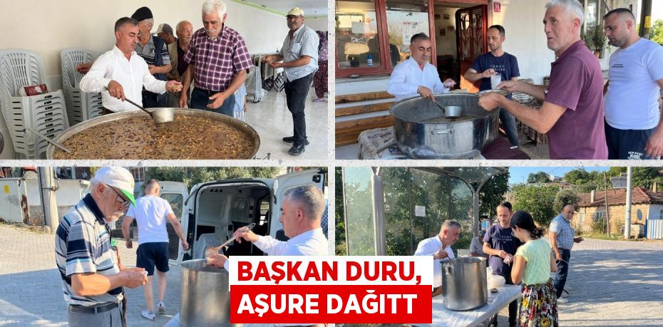 BAŞKAN DURU, AŞURE DAĞITT