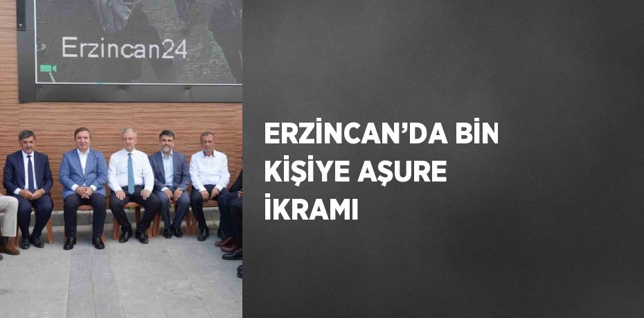 ERZİNCAN’DA BİN KİŞİYE AŞURE İKRAMI