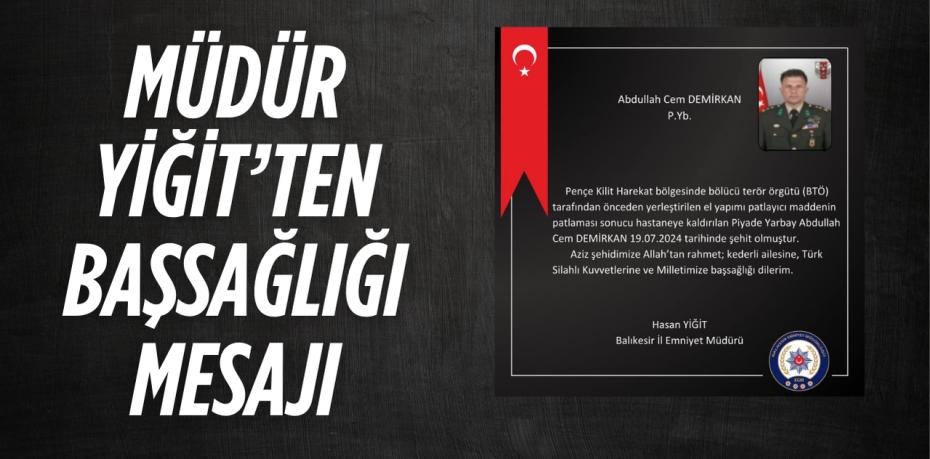 MÜDÜR YİĞİT’TEN BAŞSAĞLIĞI MESAJI