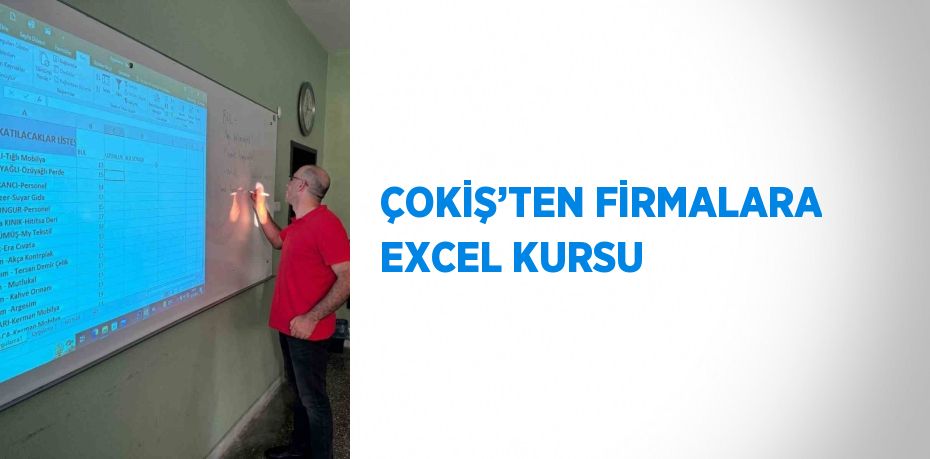 ÇOKİŞ’TEN FİRMALARA EXCEL KURSU