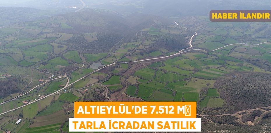 Altıeylül'de 7.512 m² tarla icradan satılık