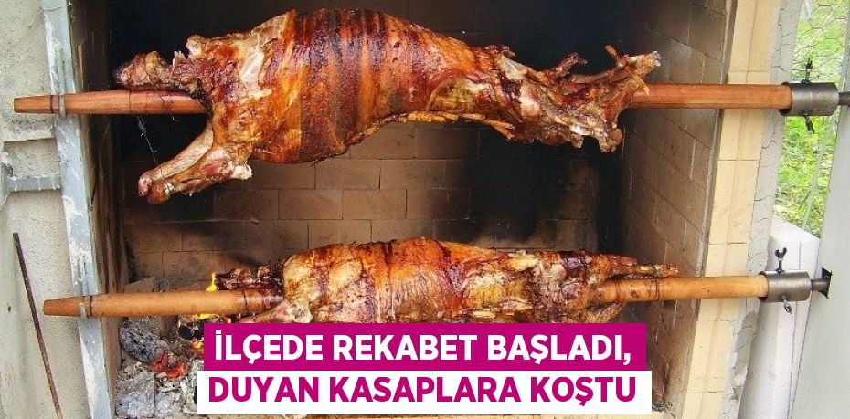 İLÇEDE REKABET BAŞLADI, DUYAN KASAPLARA KOŞTU