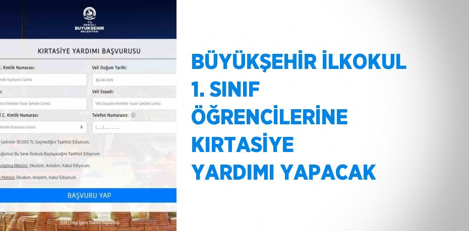 BÜYÜKŞEHİR İLKOKUL 1. SINIF ÖĞRENCİLERİNE KIRTASİYE YARDIMI YAPACAK