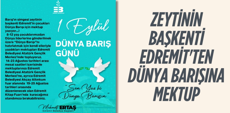 ZEYTİNİN BAŞKENTİ EDREMİT'TEN DÜNYA BARIŞINA MEKTUP