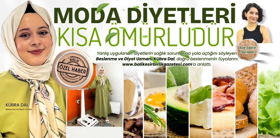 MODA DİYETLERİ  KISA ÖMÜRLÜDÜR