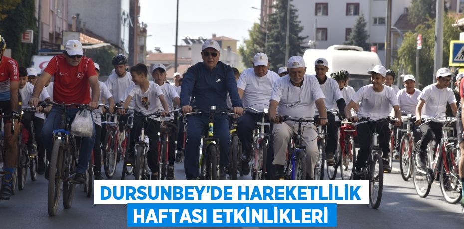 DURSUNBEY’DE HAREKETLİLİK HAFTASI ETKİNLİKLERİ