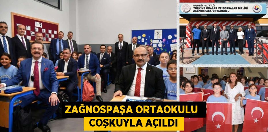 ZAĞNOSPAŞA ORTAOKULU   COŞKUYLA AÇILDI