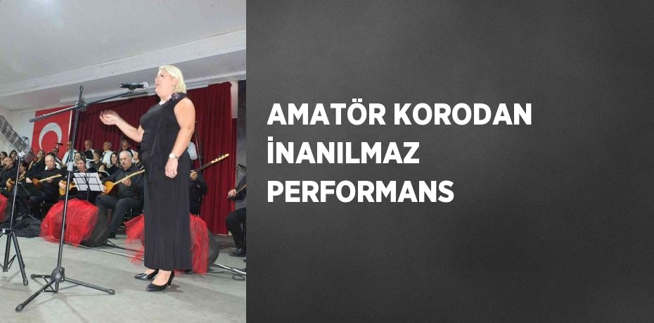 AMATÖR KORODAN İNANILMAZ PERFORMANS