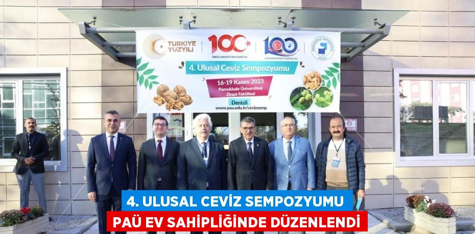 4. ULUSAL CEVİZ SEMPOZYUMU PAÜ EV SAHİPLİĞİNDE DÜZENLENDİ