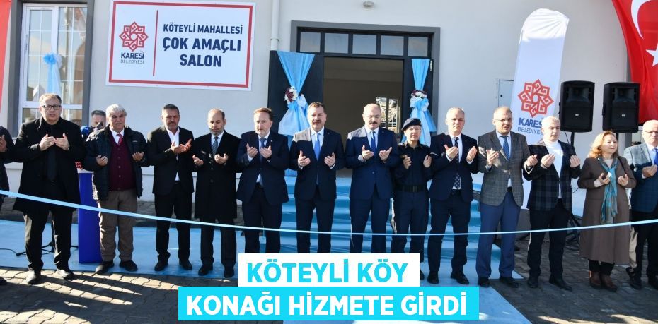 KÖTEYLİ KÖY KONAĞI HİZMETE GİRDİ