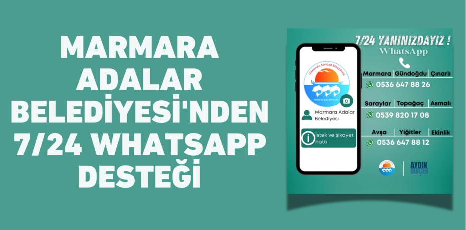 MARMARA ADALAR BELEDİYESİ'NDEN 7/24 WHATSAPP DESTEĞİ