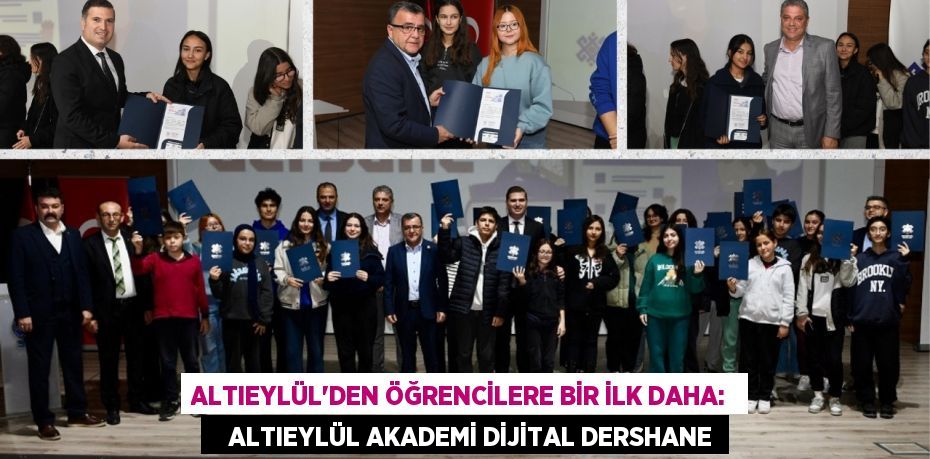 ALTIEYLÜL'DEN ÖĞRENCİLERE BİR İLK DAHA:     ALTIEYLÜL AKADEMİ DİJİTAL DERSHANE